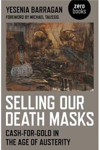 Selling Our Death Masks