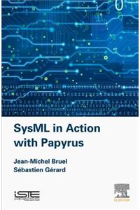 Sysml in Action with Papyrus