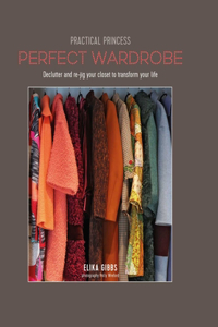 Practical Princess Perfect Wardrobe