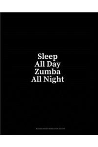 Sleep All Day Zumba All Night: Blank Sheet Music for Guitar