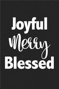 Joyful Merry Blessed