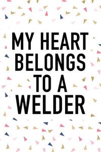 My Heart Belongs to a Welder