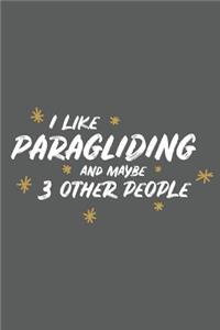 I Like Paragliding and Maybe 3 Other People
