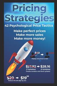 Pricing Strategies. 42 Psychological Price Tactics.