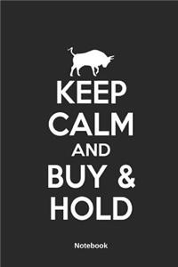 Keep Calm and Buy and Hold Notebook