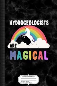 Hydrogeologists Are Magical Composition Notebook