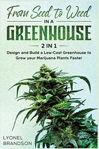 From Seed to Weed in a Greenhouse [2 in 1]