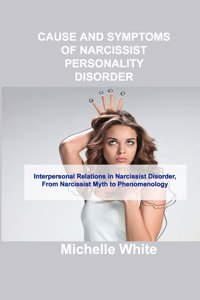 Cause and Symptoms of Narcissist Personality Disorder