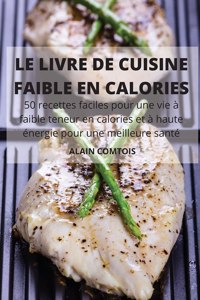 Le Livre de Cuisine Faible En Calories