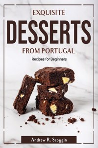 Exquisite Desserts from Portugal