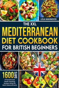 XXL Mediterranean Diet Cookbook for British Beginners