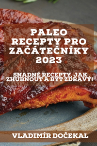 Paleo recepty pro začátečníky 2023