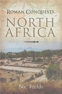 Roman Conquests: North Africa