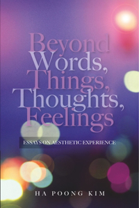 Beyond Words, Things, Thoughts, Feelings