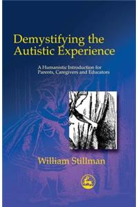 Demystifying the Autistic Experience