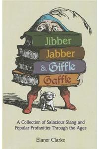 Jibber Jabber & Giffle Gaffle