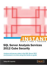 Instant Microsoft SQL Server Analysis Services 2012 Cube Security