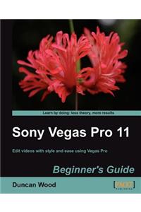 Sony Vegas Pro 11 Beginner's Guide