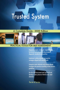 Trusted System A Complete Guide - 2020 Edition