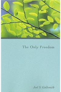 The Only Freedom (1981 Letters)
