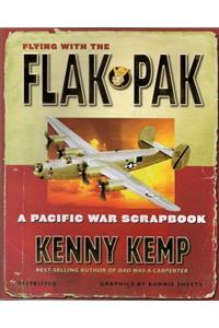 Flying with the Flak Pak: A Pacific War Scrapbook