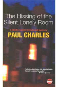 The Hissing of the Silent Lonely Room
