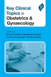 Key Clinical Topics in Obstetrics & Gynaecology