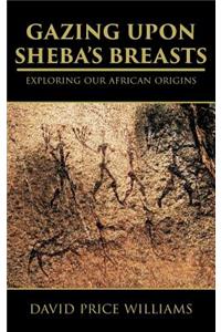 Gazing Upon Sheba's Breasts