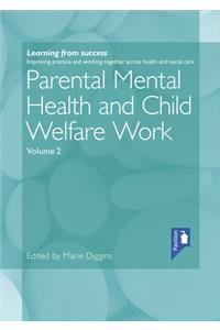 Parental Mental Health and Child Welfare Work Volume 2