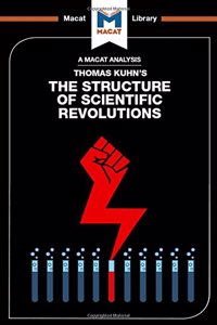 Analysis of Thomas Kuhn's the Structure of Scientific Revolutions