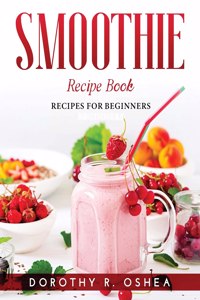 Smoothie Recipe Book