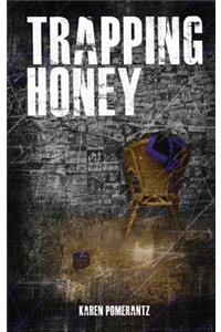 Trapping Honey