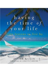 Having the Time of Your Life