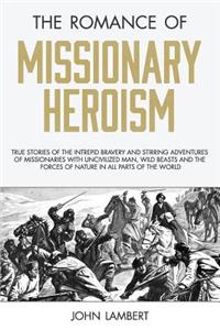 Romance of Missionary Heroism
