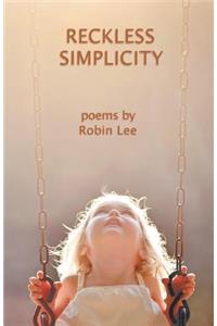 Reckless Simplicity