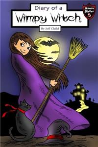 Diary of a Wimpy Witch: The Beauty Potion; Kids? Adventure Stories