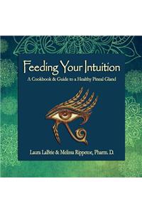 Feeding Your Intuition