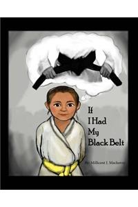 If I Had My Black Belt