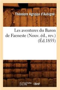Les Aventures Du Baron de Faeneste (Nouv. Éd., Rev.) (Éd.1855)