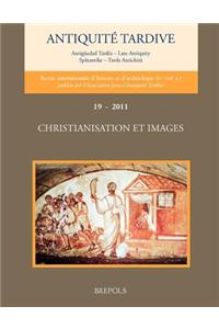 AT 19 Revue Antiquite Tardive 19/2011, Christianisation et images