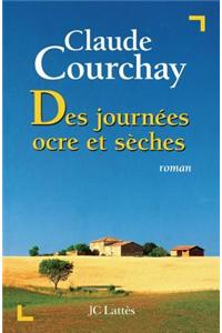 Des journées ocre et sèches