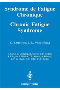 Syndrome de Fatigue Chronique / Chronic Fatigue Syndrome