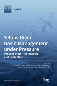 Yellow River Basin Management under Pressure