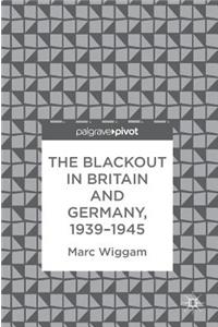 Blackout in Britain and Germany, 1939-1945