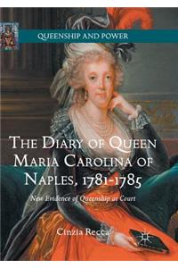 Diary of Queen Maria Carolina of Naples, 1781-1785