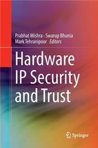 Hardware IP Security and Trust
