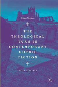 Theological Turn in Contemporary Gothic Fiction
