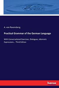 Practical Grammar of the German Language