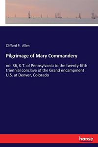 Pilgrimage of Mary Commandery