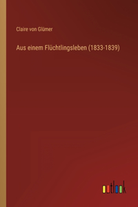 Aus einem Flüchtlingsleben (1833-1839)